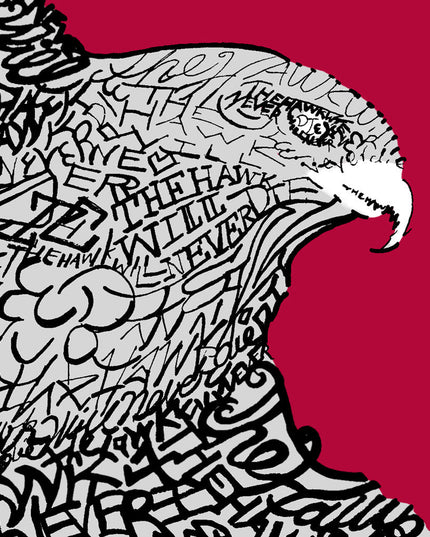 Artwork print of St. Joseph Hawk made with handwritten phrase "The Hawk Will Never Die" with red background.